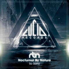 **FREE DOWNLOAD** - LR007 - So Sorry - Nocturnal By Nature