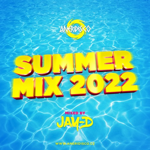 Aneri Summer Mix 2022 (Mixed By Jay-D)