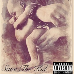 Save The Kid - Yak Ft Christom