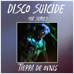 Disco Suicide Mix Series 018 - Tierra De Ovnis