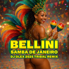 Bellini - Samba De Janeiro (DJ Olex 2025 Tribal Remix)