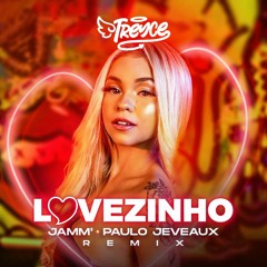 Treyce - Lovezinho (JAMM', Paulo Jeveaux Extended Remix)(Free Download)