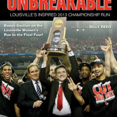 Read PDF 🗂️ Unbreakable: Louisville's Inspired 2013 Championship Run by  The Louisvi