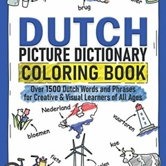 [VIEW] [PDF EBOOK EPUB KINDLE] Dutch Picture Dictionary Coloring Book: Over 1500 Dutc