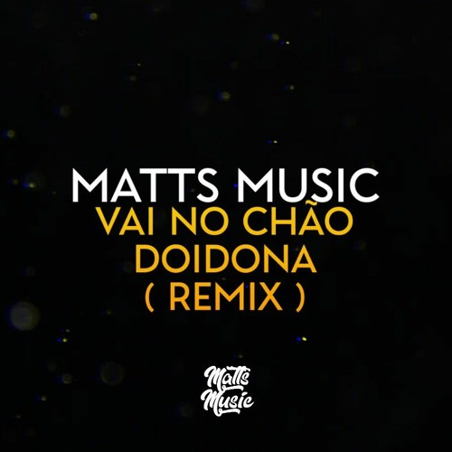 MC Vittin PV - Vai no Chão Doidona ( Matts Music) 2021