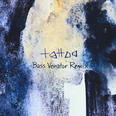 Tattoo - Hank ( Bass Venator Remix )
