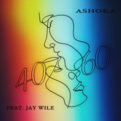 40/60 feat. Jay Wile