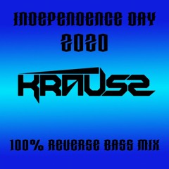 Krausz - Independence Day 2020 - 100% Reverse Bass Mix