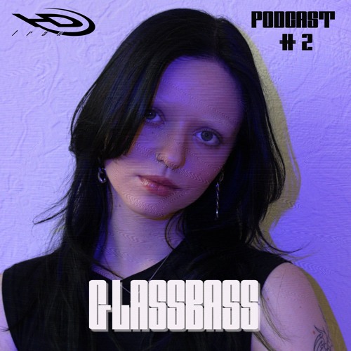 HD Podcast #2 -  GLASSBASS