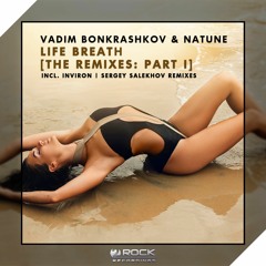 Vadim Bonkrashkov & Natune - Life Breath (Sergey Salekhov Remix) (OUT NOW)