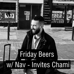 Friday Beers w/ Nav - Invites Chami (2022-11-18)