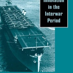 ✔Read⚡️ Military Innovation in the Interwar Period