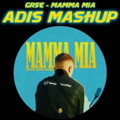 Grse - Mamma Mia (Adis Mashup)