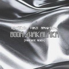 Boom Shakalaka (PAULSKYE Remix) [𝑭𝑹𝑬𝑬 𝑫𝑳]