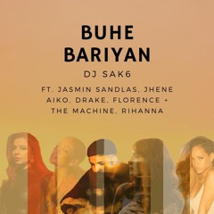 Buhe Bariyan ft. Jasmine Sandlas, Rihanna, Drake, Jhene Aiko, Florence + The Machine