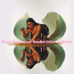 Megan Thee Stallion - Mamushi (XOXO Trap Remix)