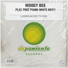 DPR079 Moogy Bee - Play That Piano White Boy! Promo Version