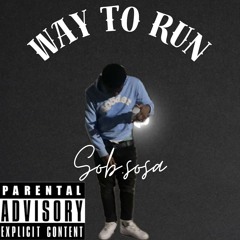 Way To Run (last day in)