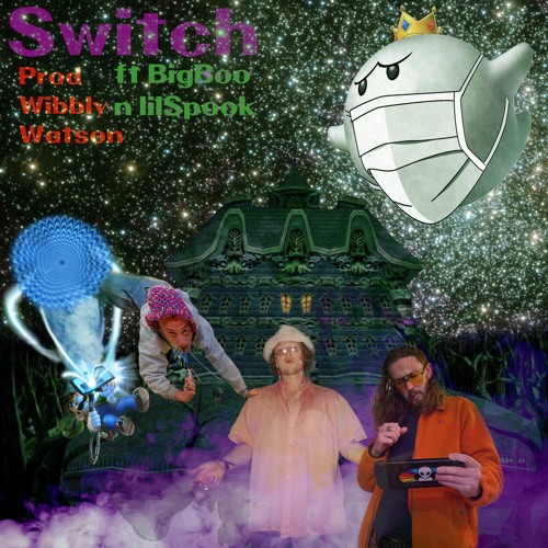 Switch ft BigB00 n lilSp00k (pr0d W1bblyWats0n)