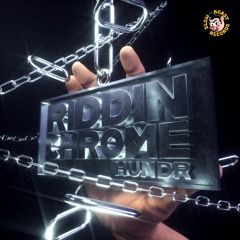Hundr - Riddin Chrome