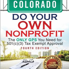 ⚡Read🔥Book COLORADO Do Your Own Nonprofit: The Only GPS You Need for 501c3 Tax E