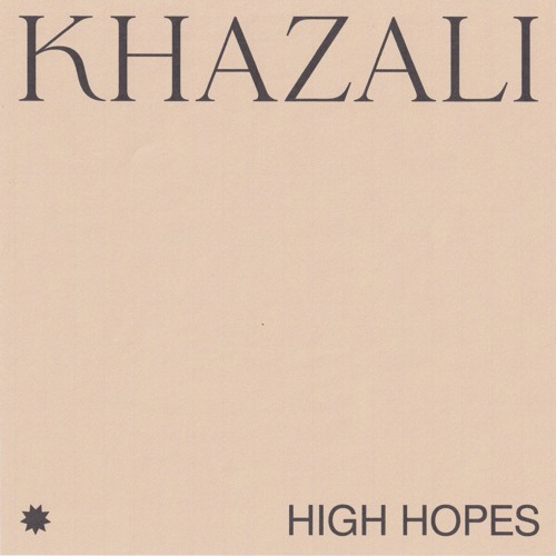 Khazali - HIGH HOPES | Kitsuné Musique