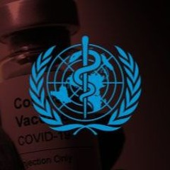 The WHO Pandemic Treaty is the New World (Health) Order. Ending National Sovereignty in 2025