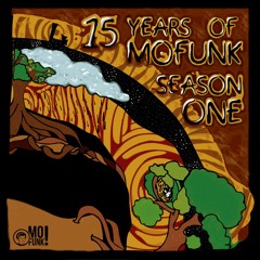 15 Years Of Mofunk Season One