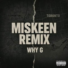 HBG - Miskeen FT.WhyG35 (Remix)
