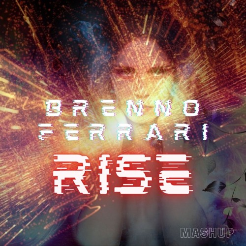 Stream TASITA, RISE, BRENNO FERRARI Mashup by DJ Brenno Ferrari