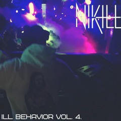 ILL Behavior Vol 4