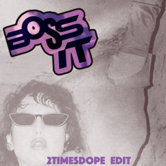 2timesdope-Boss It