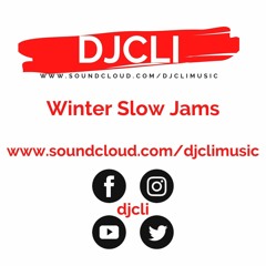 @DJCLI Winter Slow Jamz Mix