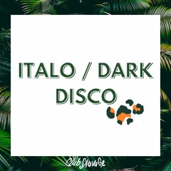 Italo / Dark disco