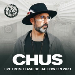 CHUS | Live from FLASH DC Halloween 2021 (Extended Set)