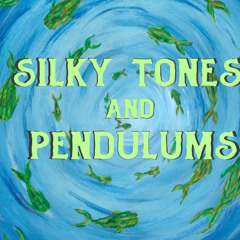 Intro to Silky Tones and Pendulums