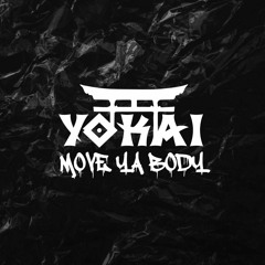 Yokai - Move Ya Body (Original Mix)