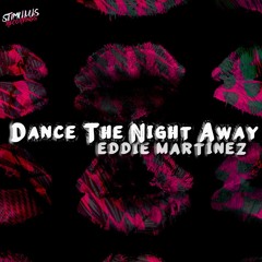Eddie Martinez - Dance The Night Away (Tribal Dub)