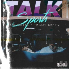 Big Chief x Trizzy Grvmz - Talk Sports