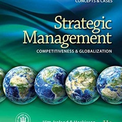 [Access] KINDLE 📥 Strategic Management: Competitiveness and Globalization- Concepts