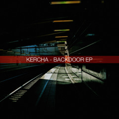 Kercha - Backdoor EP