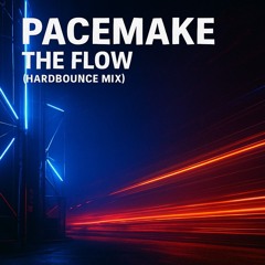 Pacemaker - The Flow (Hardbounce Mix)