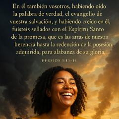 El gozo de recibir lo prometido -Efesios 1:13