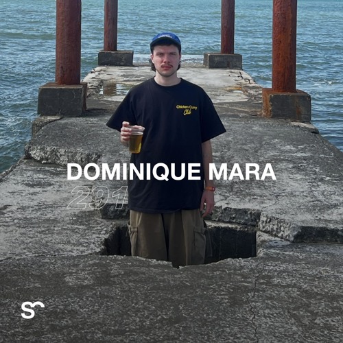 SYSTEM108 PODCAST 291: DOMINIQUE MARA