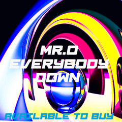 Mr.O - Everybody Down
