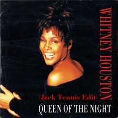 Whitney Houston - Queen Of The Night (Jack Tennis Edit)