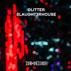 Glitter Slaughterhouse