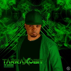 TARRAXOBIT - DJ NEOBIT
