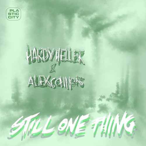 Hardy Heller & Alex Connors - Still One Place To Go (Snippet) - Plastic City