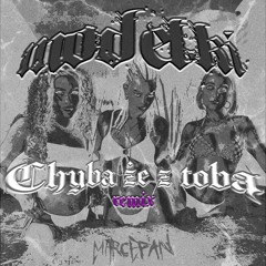 Modelki - Chyba Że Z Tobą (Marcepan Remix)